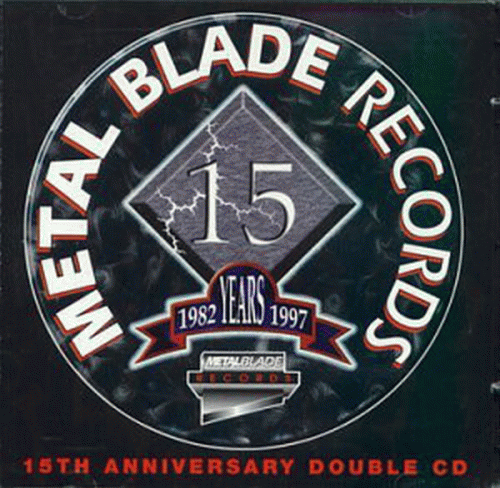 Compilations : Metal Blade Records: 15th Anniversary Double CD